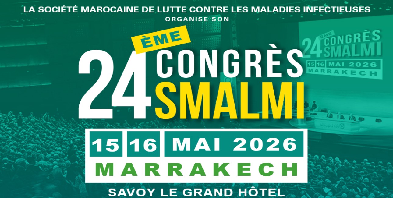Marrakech accueille le 24ᵉ Congrès de la Société Marocaine de Lutte contre les Maladies Infectieuses