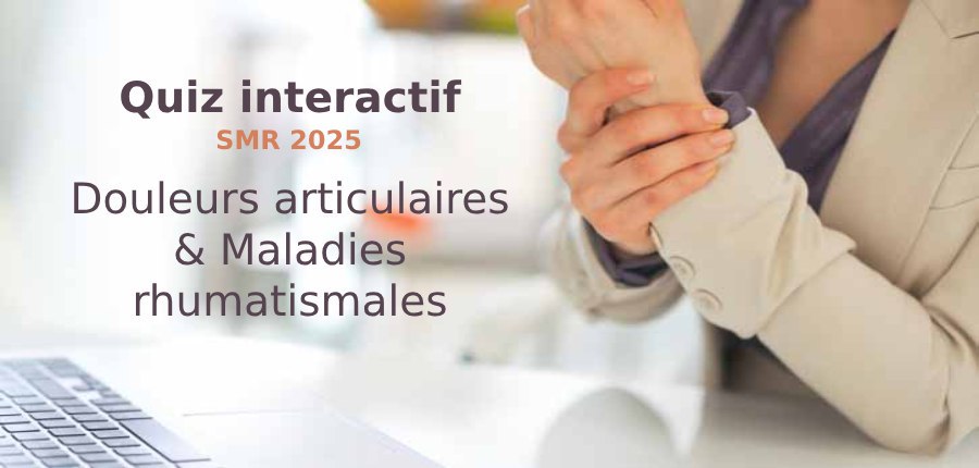 Un quiz rapide en 42 questions pour mieux comprendre les douleurs articulaires, le dos, la fatigue…