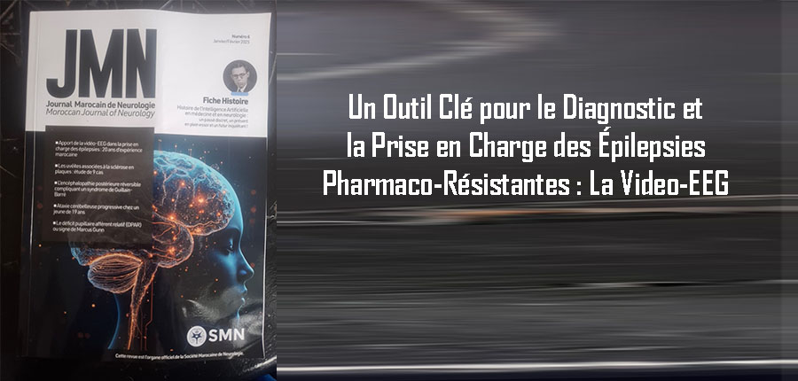 Un Outil Clé pour le Diagnostic et la Prise en Charge des Épilepsies Pharmaco-Résistantes : La Video-EEG