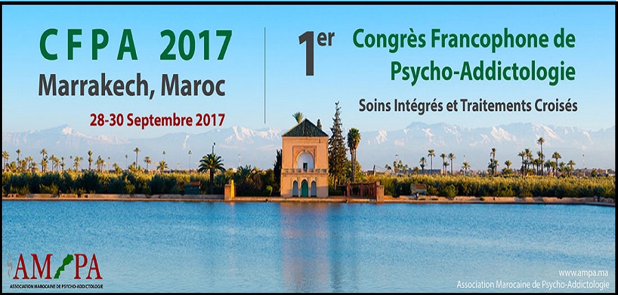 1er Congrès Francophone de Psycho-Addictologie / Marrakech 28-30 Septembre 2017